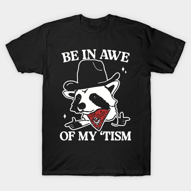 be in awe of my 'tism retro style T-Shirt by SonyaKorobkova